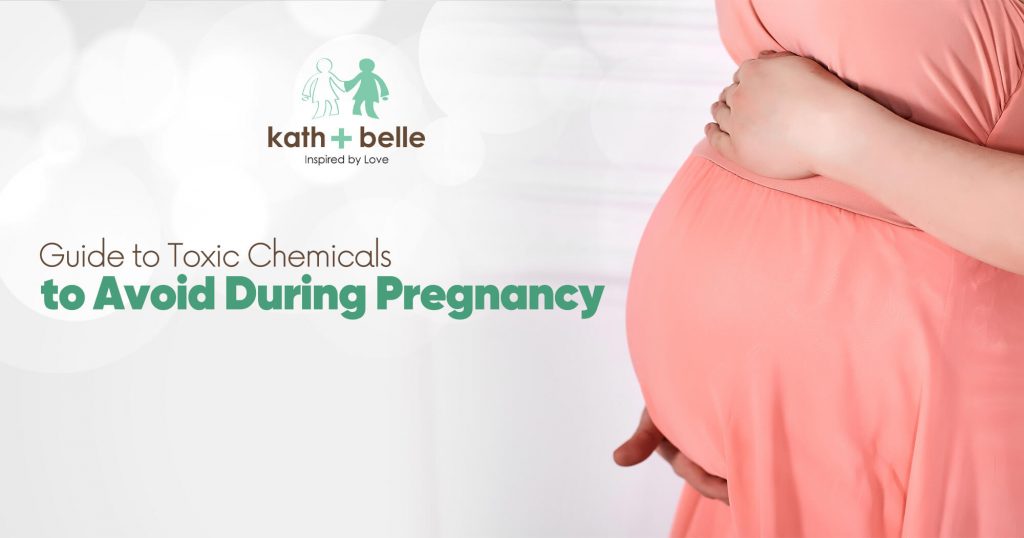 Kath + Belle Guide To Toxic Chemicals To Avoid During Pregnancy