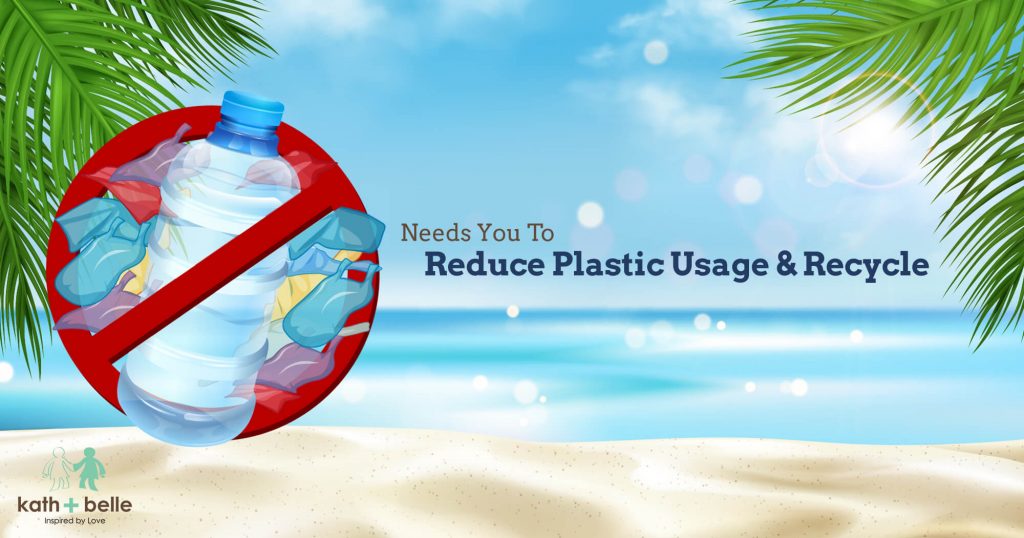 Kath + Belle Needs You To Reduce Plastic Usage & Recycle!