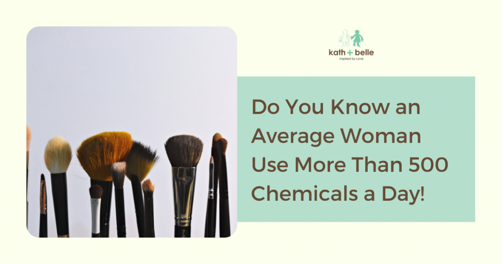 kath + belle do you know an average woman use more than 500 chemicals a day!