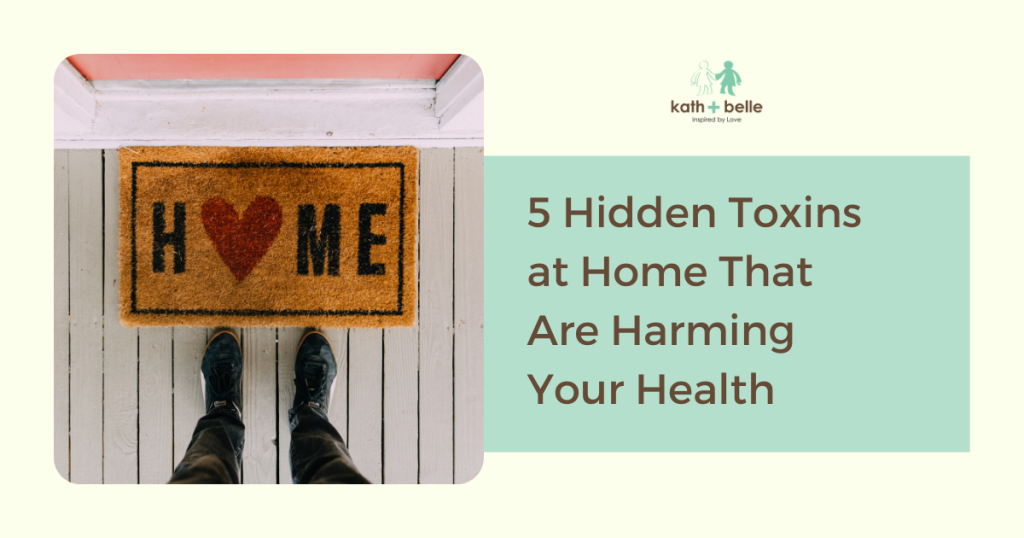 5 Hidden Toxins At Home That Are Harming Your Health