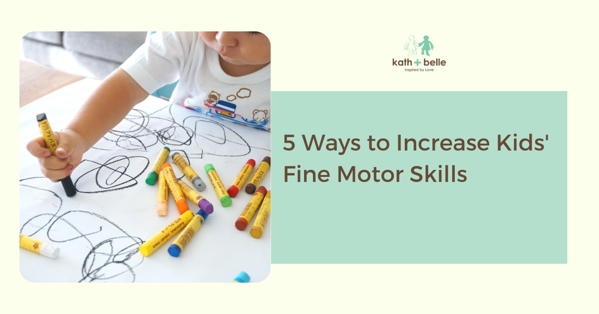 5 Ways To Increase Kids' Fine Motor Skills