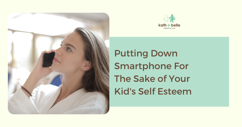 putting down smartphone for the sake of your kid's self esteem